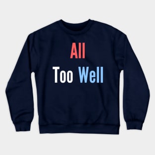 All too well Crewneck Sweatshirt